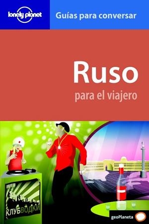 RUSO PARA EL VIAJERO 2ED - LONELY PLANET | 9788408095880 | VV.AA. | Librería Castillón - Comprar libros online Aragón, Barbastro