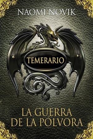 TEMERARIO 3 : LA GUERRA DE LA PÓLVORA | 9788420406664 | NOVIK, NAOMI | Librería Castillón - Comprar libros online Aragón, Barbastro