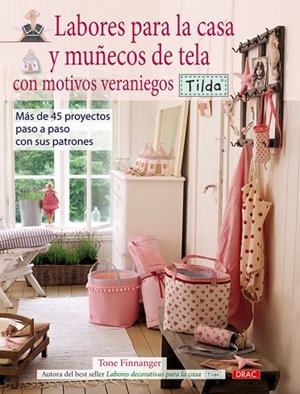 LABORES PARA LA CASA Y MUÑECOS DE TELA CON MOTIVOS VERANIEGOS. TILDA | 9788498740998 | Finnanger, Tone | Librería Castillón - Comprar libros online Aragón, Barbastro