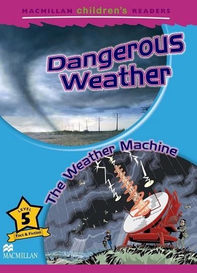 DANGEROUS WEATHER NIVEL 5 - CHILDREN`S READERS | 9780230010239 | SHIPTON | Librería Castillón - Comprar libros online Aragón, Barbastro