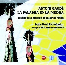 ANTONIO GAUDI: LA PALABRA EN LA PIEDRA | 9788427131507 | HERNANDEZ, JEAN PAUL | Librería Castillón - Comprar libros online Aragón, Barbastro