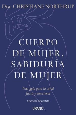 Cuerpo de mujer, sabiduría de mujer | 9788479537487 | Northrup, Christiane | Librería Castillón - Comprar libros online Aragón, Barbastro