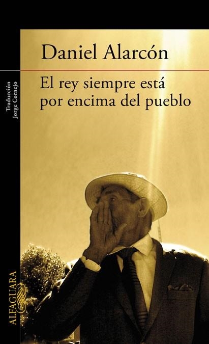 REY SIEMPRE ESTA POR ENCIMA DEL PUEBLO, EL | 9788420406121 | ALARCON, DANIEL | Librería Castillón - Comprar libros online Aragón, Barbastro