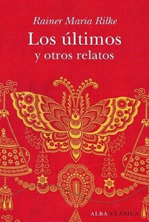 ÚLTIMOS Y OTROS RELATOS, LOS | 9788484285861 | RILKE, RAINER MARIA | Librería Castillón - Comprar libros online Aragón, Barbastro