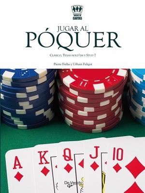 JUGAR AL PÓQUER | 9788431541385 | FRÉHA, PIERRE; FALIGOT, URBAIN | Librería Castillón - Comprar libros online Aragón, Barbastro