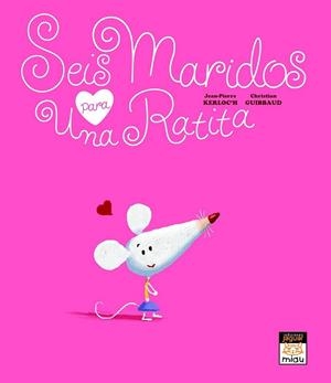 SEIS MARIDOS PARA UNA RATITA | 9788496423824 | KERLOC'H, JEAN-PIERRE; GUIBBAUD, CHRISTIAN | Librería Castillón - Comprar libros online Aragón, Barbastro