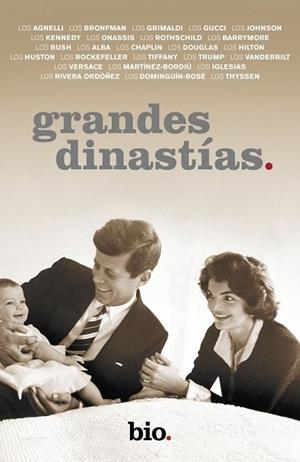 GRANDES DINASTÍAS | 9788401390791 | BIO CHANNEL | Librería Castillón - Comprar libros online Aragón, Barbastro