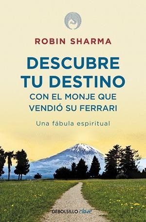 Descubre tu destino con el monje que vendió su Ferrari | 9788499086170 | Robin Sharma | Librería Castillón - Comprar libros online Aragón, Barbastro