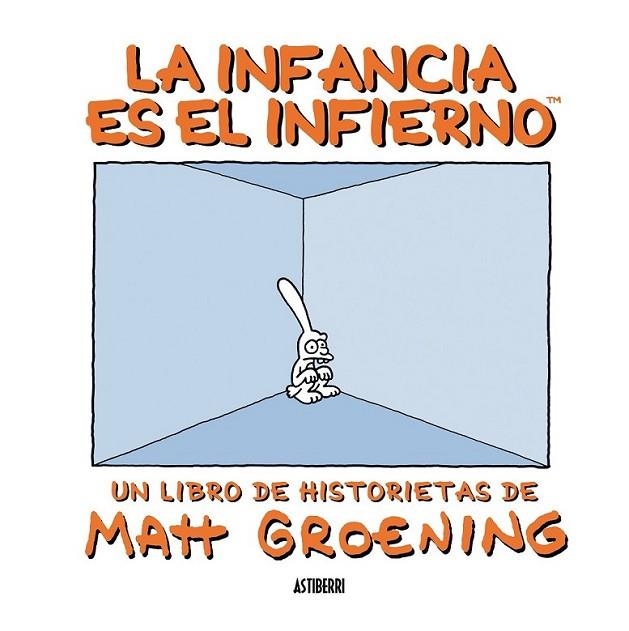 INFANCIA ES EL INFIERNO, LA | 9788492769582 | GROENING, MATT | Librería Castillón - Comprar libros online Aragón, Barbastro