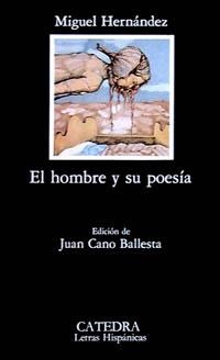 HOMBRE Y SU POESIA, EL (LH) | 9788437600017 | HERNANDEZ, MIGUEL (1910-1942) | Librería Castillón - Comprar libros online Aragón, Barbastro