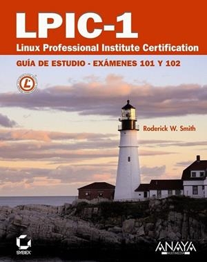 LPIC-1 : LINUX PROFESSIONAL INSTITUTE CERTIFICATION | 9788441527836 | SMITH, RODERICK W. | Librería Castillón - Comprar libros online Aragón, Barbastro