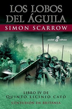 LOBOS DEL AGUILA, LOS - QUINTO LICINIO CATO IV | 9788435018760 | SCARROW, SIMON | Librería Castillón - Comprar libros online Aragón, Barbastro