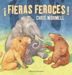 FIERAS FEROCES | 9788426137920 | WORMELL, CHRIS | Librería Castillón - Comprar libros online Aragón, Barbastro