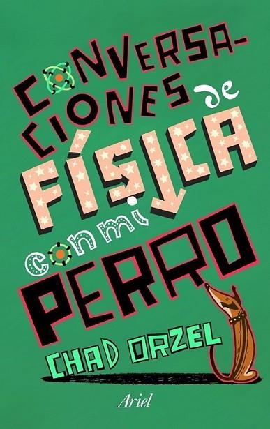 CONVERSACIONES DE FÍSICA CON MI PERRO | 9788434469419 | ORZEL, CHAD | Librería Castillón - Comprar libros online Aragón, Barbastro