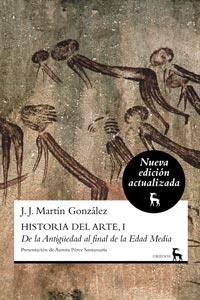 HISTORIA DEL ARTE 1 ED.2010 | 9788424917227 | MARTIN GONZALEZ, JUAN JOSE | Librería Castillón - Comprar libros online Aragón, Barbastro