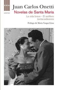 NOVELAS DE SANTA MARIA | 9788498678697 | ONETTI BORGES, JUAN CARLOS | Librería Castillón - Comprar libros online Aragón, Barbastro