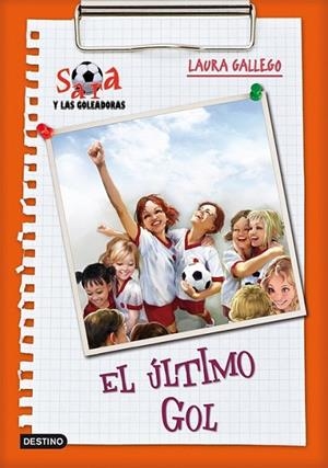 ULTIMO GOL, EL - SARA Y LAS GOLEADORAS 6 | 9788408095439 | GALLEGO, LAURA | Librería Castillón - Comprar libros online Aragón, Barbastro