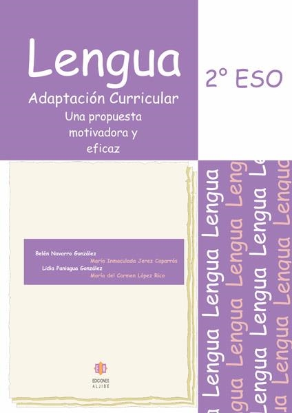 LENGUA 2 ESO : ADAPTACIÓN CURRICULAR | 9788497004183 | Navarro González, Belén/Jerez Caparrós, María Inmaculada/Paniagua González, Lidia/López Rico, María | Librería Castillón - Comprar libros online Aragón, Barbastro