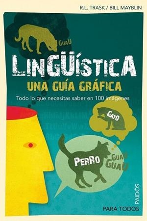 LINGÜÍSTICA : UNA GUÍA GRÁFICA | 9788449324154 | TRASK, R.L.; MAYBLIN, BILL | Librería Castillón - Comprar libros online Aragón, Barbastro
