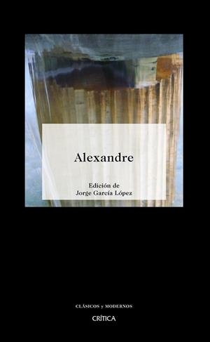 ALEXANDRE | 9788498921144 | GARCIA LOPEZ, JOSE (ED.) | Librería Castillón - Comprar libros online Aragón, Barbastro