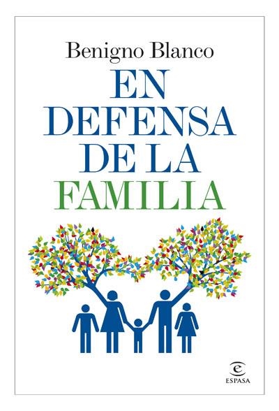 EN DEFENSA DE LA FAMILIA | 9788467034271 | BLANCO, BENIGNO | Librería Castillón - Comprar libros online Aragón, Barbastro