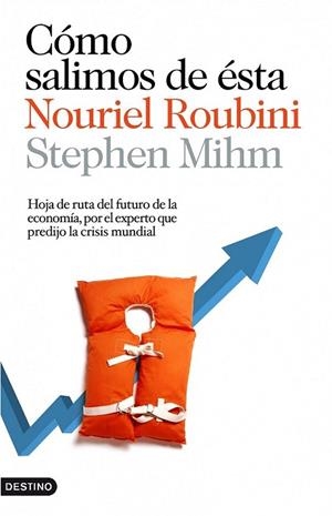 COMO SALIMOS DE ESTA | 9788423343003 | ROUBINI, NOURIEL; MIHM, STEPHEN | Librería Castillón - Comprar libros online Aragón, Barbastro