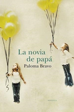 NOVIA DE PAPA, LA | 9788401338922 | Paloma Bravo | Librería Castillón - Comprar libros online Aragón, Barbastro