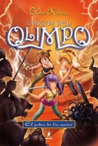 CHICAS DEL OLIMPO 2, LAS : EL PODER DE LOS SUEÑOS | 9788427200395 | KEDROS, ELENA | Librería Castillón - Comprar libros online Aragón, Barbastro