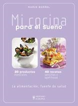 MI COCINA PARA EL SUEÑO | 9788425519406 | BORREL, MARIE | Librería Castillón - Comprar libros online Aragón, Barbastro