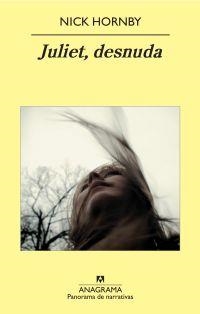 JULIET, DESNUDA | 9788433975430 | HORNBY, NICK | Librería Castillón - Comprar libros online Aragón, Barbastro