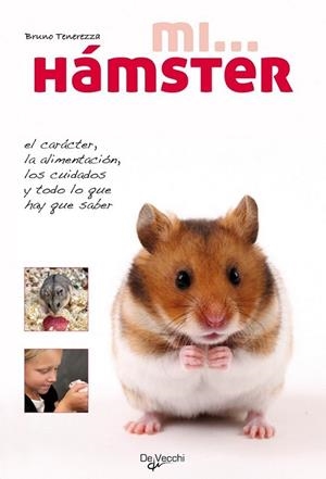 MI HAMSTER | 9788431550271 | TENEREZZA, BRUNO | Librería Castillón - Comprar libros online Aragón, Barbastro