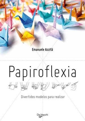 PAPIROFLEXIA | 9788431542245 | AZZITA, EMANUELE | Librería Castillón - Comprar libros online Aragón, Barbastro