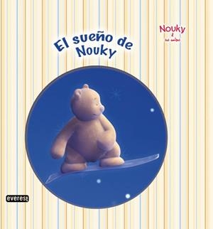 SUEÑO DE NOUKY, EL - NOUKY & SUS AMIGOS | 9788444162102 | ADOSAGUAS | Librería Castillón - Comprar libros online Aragón, Barbastro