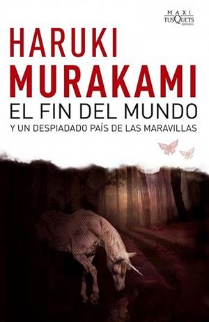 FIN DEL MUNDO Y UN APASIONADO PAIS DE LAS MARAVILLAS, EL | 9788483835692 | MURAKAMU, HARUKI | Librería Castillón - Comprar libros online Aragón, Barbastro