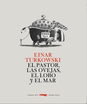 PASTOR, LAS OVEJAS, EL LOBO Y EL MAR, EL | 9788492412693 | TURKOWSKI, EINAR | Librería Castillón - Comprar libros online Aragón, Barbastro
