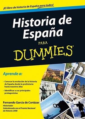 HISTORIA DE ESPAÑA PARA DUMMIES | 9788432920868 | GARCIA DE CORTAZAR, FERNANDO | Librería Castillón - Comprar libros online Aragón, Barbastro