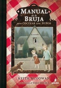 MANUAL DE LA BRUJA PARA COCINAR (CON) NIÑOS | 9788427200357 | MCGOWAN, KEITH | Librería Castillón - Comprar libros online Aragón, Barbastro