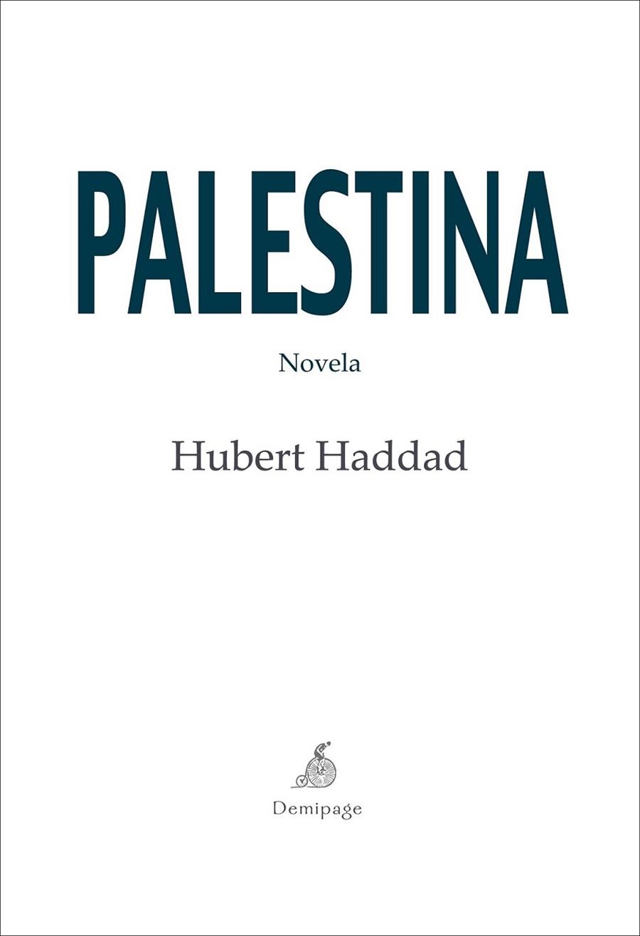 PALESTINA : NOVELA | 9788492719167 | HADDAD, HUBERT | Librería Castillón - Comprar libros online Aragón, Barbastro