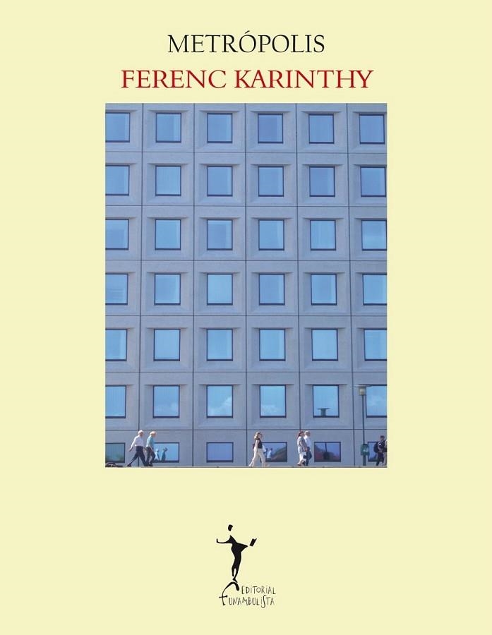 METRÓPOLIS | 9788496601840 | KARINTHY, FERENC | Librería Castillón - Comprar libros online Aragón, Barbastro