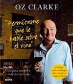 Permítame que le hable sobre el vino | 9788480768924 | Clarke, Oz | Librería Castillón - Comprar libros online Aragón, Barbastro