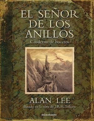 SEÑOR DE LOS ANILLOS, EL : CUADERNO DE BOCETOS | 9788445077832 | LEE, ALAN | Librería Castillón - Comprar libros online Aragón, Barbastro