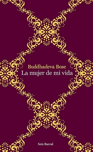 MUJER DE MI VIDA, LA | 9788432232015 | BOSE, BUDDHADEVA | Librería Castillón - Comprar libros online Aragón, Barbastro