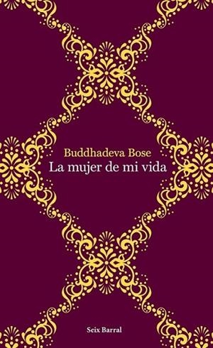 MUJER DE MI VIDA, LA | 9788432232015 | BOSE, BUDDHADEVA | Librería Castillón - Comprar libros online Aragón, Barbastro