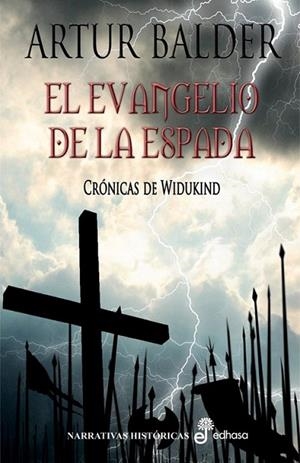 EVANGELIO DE LA ESPADA, EL - CRÓNICAS DE WIDUKIND 1 DE 3 | 9788435061803 | BALDER, ARTUR | Librería Castillón - Comprar libros online Aragón, Barbastro