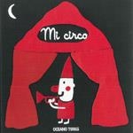 MI CIRCO | 9786074001945 | Deneux, Xavier | Librería Castillón - Comprar libros online Aragón, Barbastro