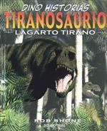 TIRANOSURIO - DINO HISTORIAS | 9786074000962 | SHONE, ROB | Librería Castillón - Comprar libros online Aragón, Barbastro