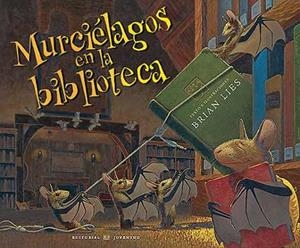 MURCIÉLAGOS EN LA BIBLIOTECA | 9788426137258 | LINES, BRIAN | Librería Castillón - Comprar libros online Aragón, Barbastro