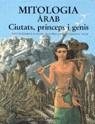 Mitologia àrab | 9788475332888 | Khairat Al-Salen | Librería Castillón - Comprar libros online Aragón, Barbastro