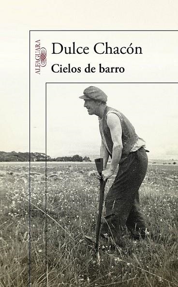 CIELOS DE BARRO | 9788420406572 | Dulce Chacón | Librería Castillón - Comprar libros online Aragón, Barbastro