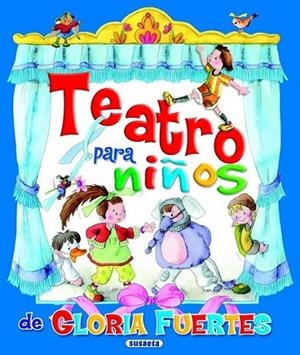 TEATRO PARA NIÑOS | 9788467708479 | FUERTES, GLORIA | Librería Castillón - Comprar libros online Aragón, Barbastro